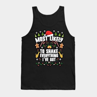 Most Likely To Shake Everything I've Got Tank Top